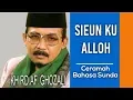 Download Lagu KH. RD. AF. GHOZALI - SIEUN KU ALLOH