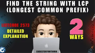 Find the String with LCP Deep Dive Dry Runs 2 Ways Leetcode 2573 codestorywithMIK