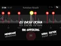 DJ DASH UCIHA 🤤 || MENGKANE || VIRAL TIKTOK 🤙 STORY WA 30 DETIK BEAT VN✨