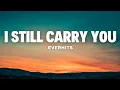 I Still Carry You - EverHits