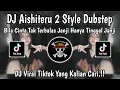 Download Lagu DJ AISHITERU 2__STYLE DUBSTEP🎵DJ BILA CINTA TAK TERBALAS JANJI HANYA TINGGAL JANJI🎵DJ TIKTOK 2025‼️ MP3