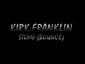 Kirk Franklin - Stomp (NEW ORLEANS BOUNCE REMIX)