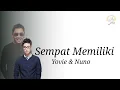 Download Lagu Yovie \u0026 Nuno - Sempat Memiliki ( Lirik Lagu)