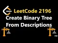 Create Binary Tree From Descriptions Leetcode 2196 C