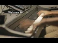 Download Lagu Welcome to.... but it's played on piano only.