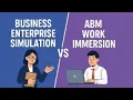 Business Enterprise Simulation vs ABM Work Immersion ABM Strand Explained