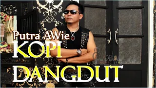 Download Kopi Dangdut - Putra AWie - DANGDUT ABADI  - Tarik Mang ( Official Music Video) MP3