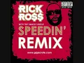 Rick Ross - Speedin' remix