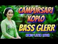 Download Lagu LAGU JOWO‼️CAMPURSARI KOPLO FULL BASS GLERR ‼️ COCOK TENAN KONCO LEYEH LEYEH 1 JAM FULL