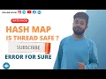 Why HashMap in Java is Not Thread Safe