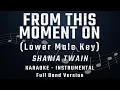 Download Lagu FROM THIS MOMENT ON - LOWER MALE KEY - FULL BAND KARAOKE - INSTRUMENTAL - SHANIA TWAIN