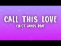 Elliot James Reay - I Think They Call This Love (Lyrics)
