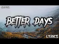 Download Lagu NEFFEX - Better Days (Lyrics)