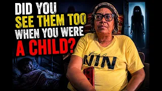 Did You See Them Too When You Were a Child?