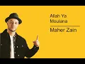 Download Lagu Maher Zain Alloh Ya Moulana Acapella Lyrics Without Music ماهر زين الله يامولانا