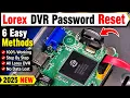 Lorex DVR Password Reset 2026 All Models Fixed