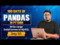 Day 60 Python Pandas Large DataFrame to MySQL in Chunks Fast Data Upload Tutorial
