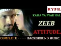 Lagu KAISA YA PYAR HAI - ZEEB , BACKGROUND MUSIC.