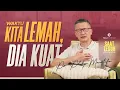 Download Lagu Saat Teduh Bersama - WAKTU KITA LEMAH, DIA KUAT | 19 Oktober 2022 (Official Philip Mantofa)