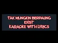 Download Lagu Karaoke Tak Mungkin Berpaling Exist