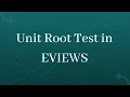 Unit Root Test in EVIEWs