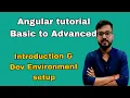 Angular Tutorial Beginners to Advanced Introduction and Dev Environment Setup Full Tutorial