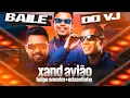 Lagu BAILE DO VJ - EDUARDINHO DOS TECLADOS E XAND AVIÃO FT. FELIPE AMORIM