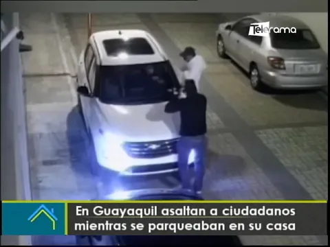 En Guayaquil asaltan a ciudadanos mientras se parqueaban en su casa