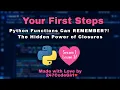 Python Functions Can REMEMBER The Hidden Power of Closures