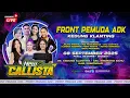 Download Lagu 🔴LIVE STREAMING NEW CALLISTA - HUT RI KE-80 \u0026 ANNIVERSARY KE-29 FRONT PEMUDA ADK KEDUNG KLANTING