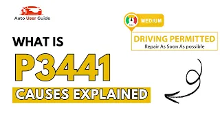 What is P3441 Engine Error Code Causes Explained