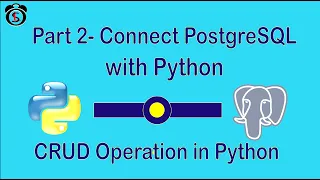Part 2 - Connect PostgreSQL With Python Step by Step