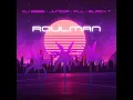 Roulman (feat. Junior, Black-T & PLL) - Dj Sebb