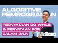 Algoritme Pemrograman - Pernyataan Do While Pernyatan For dalam Java