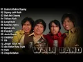 Download Lagu Album Terpopuler Wali Band - Lagu Wali Terbaik Sepanjang Masa - Lagu Nostalgia Tahun 2000an