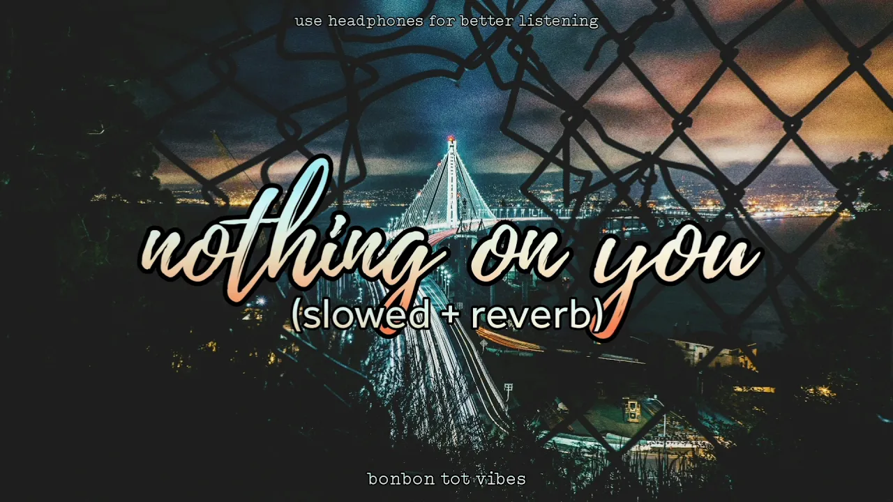 bruno mars - nothing on you (slowed + reverb) bruno mars - nothing on you (slowed + reverb)