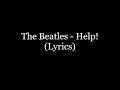 Lagu The Beatles - Help! (Lyrics HD)