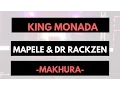 King Monada ft Mapele Dr Rackzen  Makhura