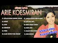 Download Lagu ALBUM LAWAS ARIE KOESMIRAN | Setulus Hatimu Semurni Cintaku, Widuri, John, Kerinduan