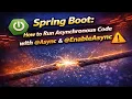70 - Spring Boot How to Run Asynchronous Code with Async EnableAsync