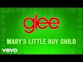 Lagu Glee Cast - Mary's Little Boy Child (Official Audio)