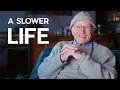 Choosing a SLOWER LIFE