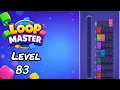 Loop Master Level 83 Walkthrough