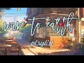 Download Lagu wave to earth playlist for sunny days
