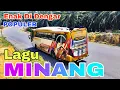 Lagu MINANG Popular, Enak Di Dengar Di sepanjang Perjalanan