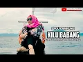 Download Lagu KILU BABANG - CIPT. ZAINAL ARIFIN - VOC. WINDA SANJAYA - LAGU LAMPUNG POPULER