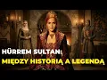 Lagu Największe sekrety Hürrem Sultan: Fakty, których nie pokazano w serialu!