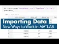 Importing Data - New Ways to Work in MATLAB