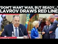 RUSSIA SENDS CHILLING SIGNAL: LAVROV Says 'No Desire for Conflict, but EU Troops in Ukraine...