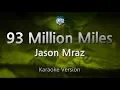 Download Lagu Jason Mraz-93 Million Miles (Karaoke Version)